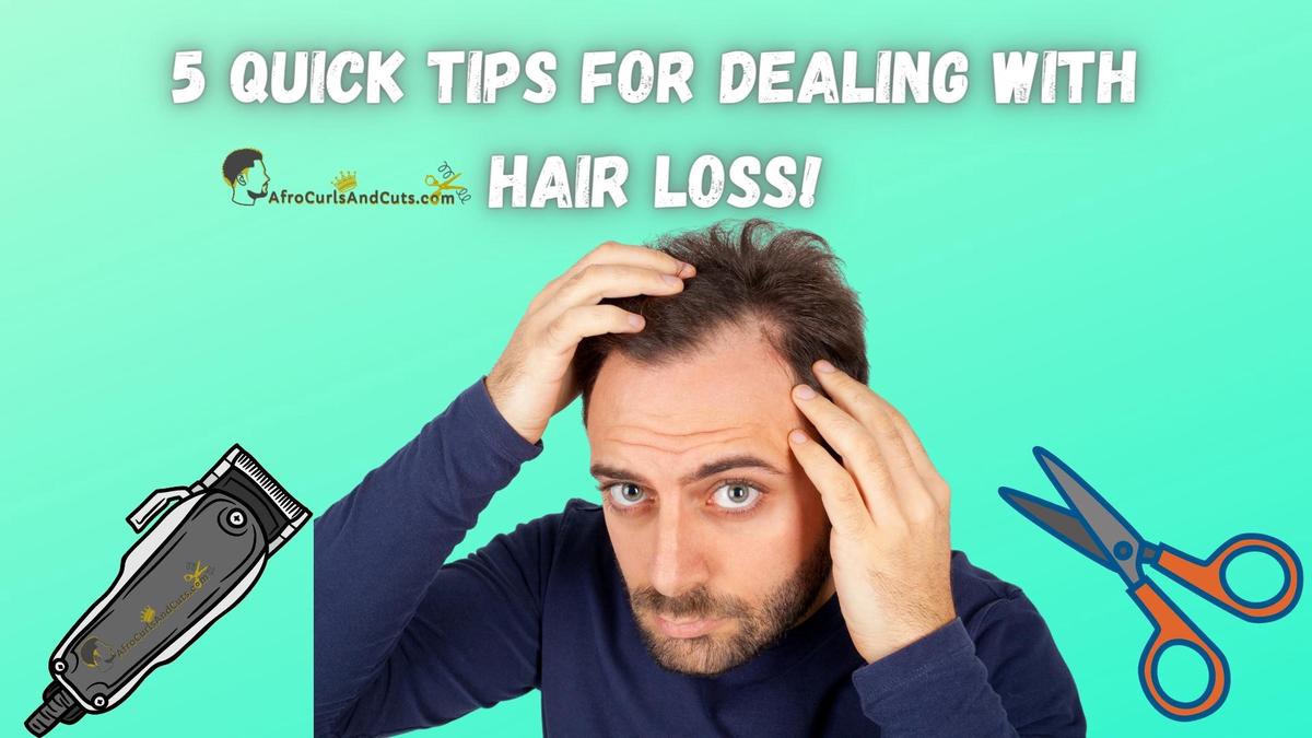 'Video thumbnail for 5 Quick Tips for Dealing with Hair Loss!'