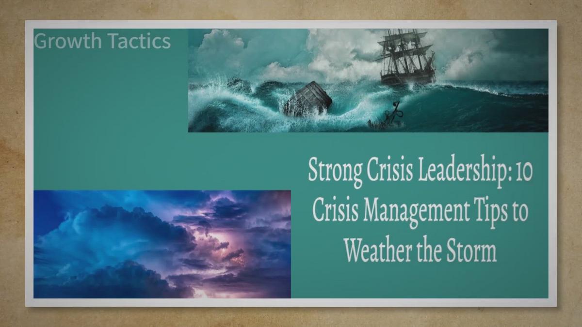 'Video thumbnail for How to Lead Through a Crisis! 10 Tips to Weather the Storm'
