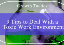 9 Tips to Deal With a Toxic Work Environment
