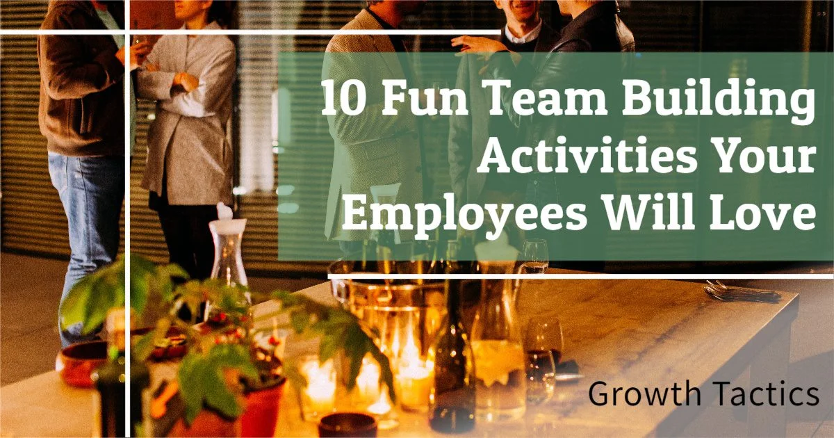 10 Fun Team Building Activities Your Employees Will Love