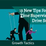 13 Tips For a New Supervisor to Get Started On the Right Foot