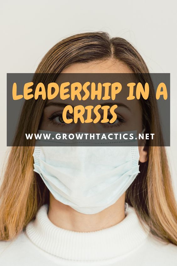 How to Lead Through a Crisis! 10 Tips to Weather the Storm