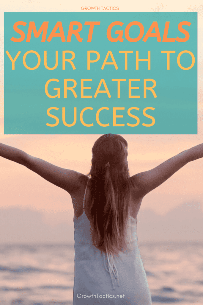 How to Set Epic SMART Goals to Secure Remarkable Success How to Use SMART Goals to Achieve Greater Success