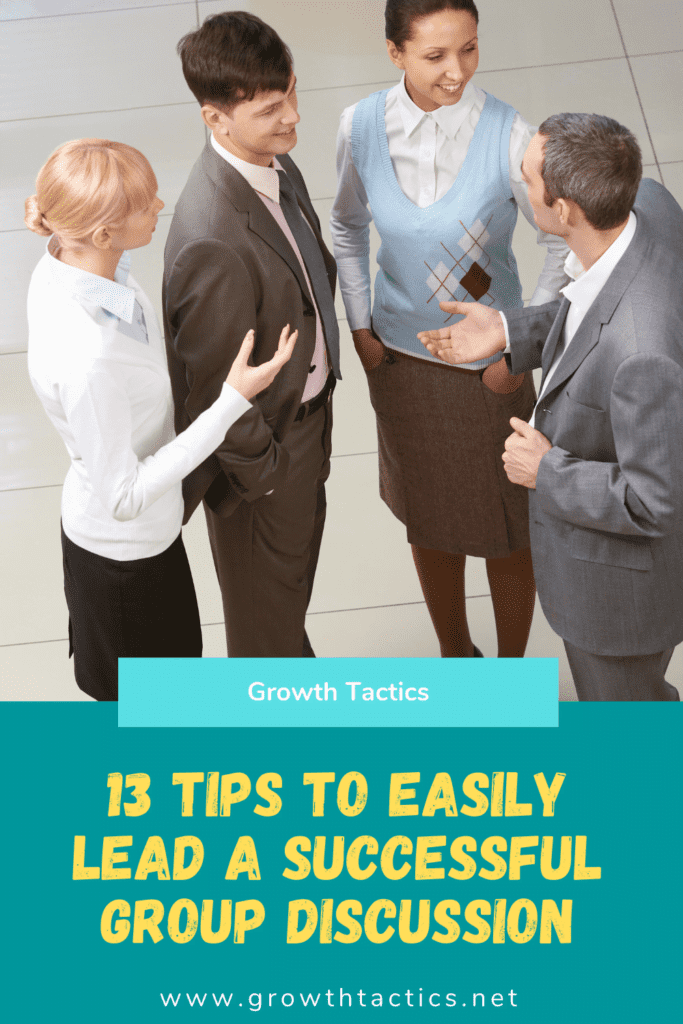 13 Tips to Easily Lead a Successful Group Discussion