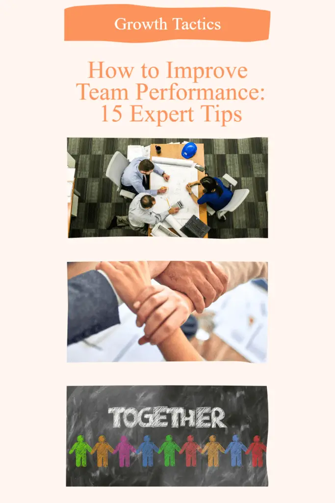 How to Improve Team Performance: 15 Expert TipsHow to Improve Team Performance: 15 Expert Tips