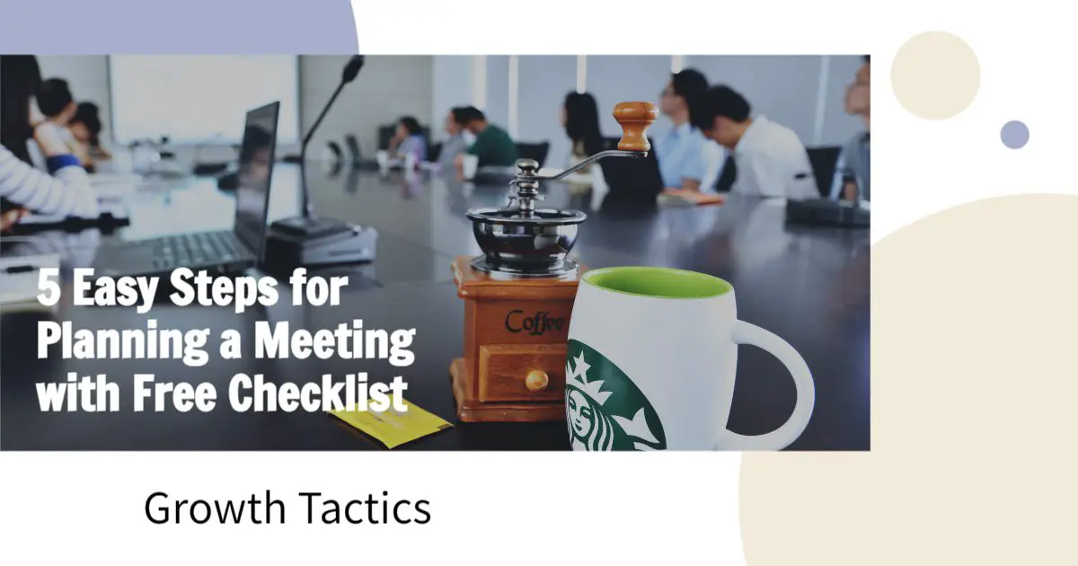 5 Easy Steps for Planning a Meeting with Free Checklist