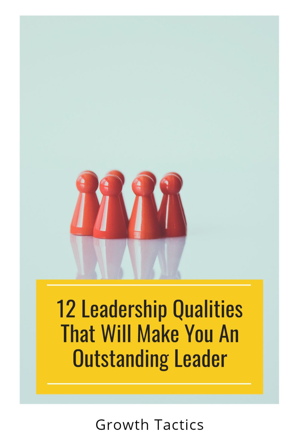 12 Top Leadership Qualities for Great Leaders