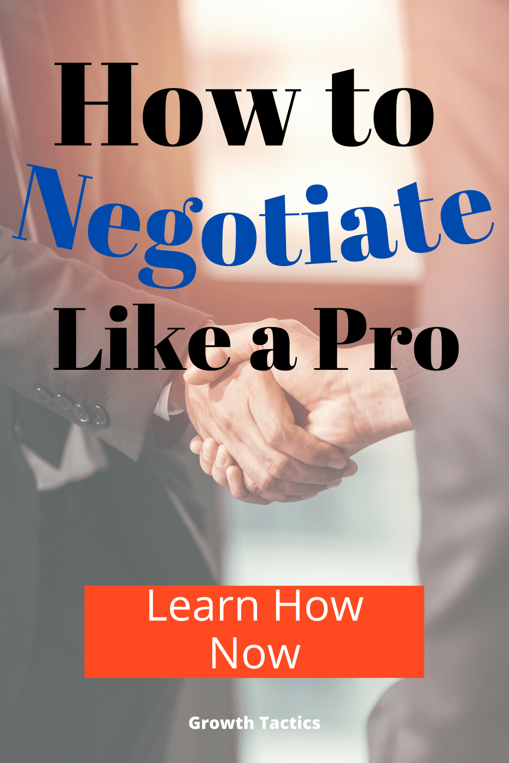 11 Tips to Negotiate Like a Pro: How to Close the Deal