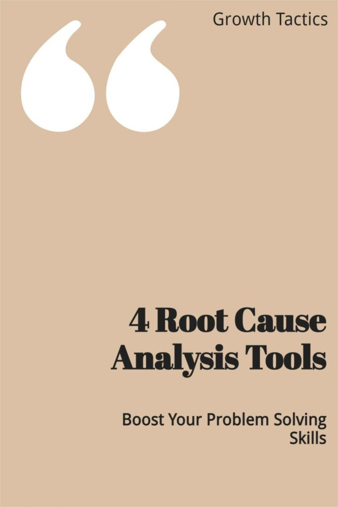 4 Root Cause Analysis Tools and Techniques (How to Use Them)