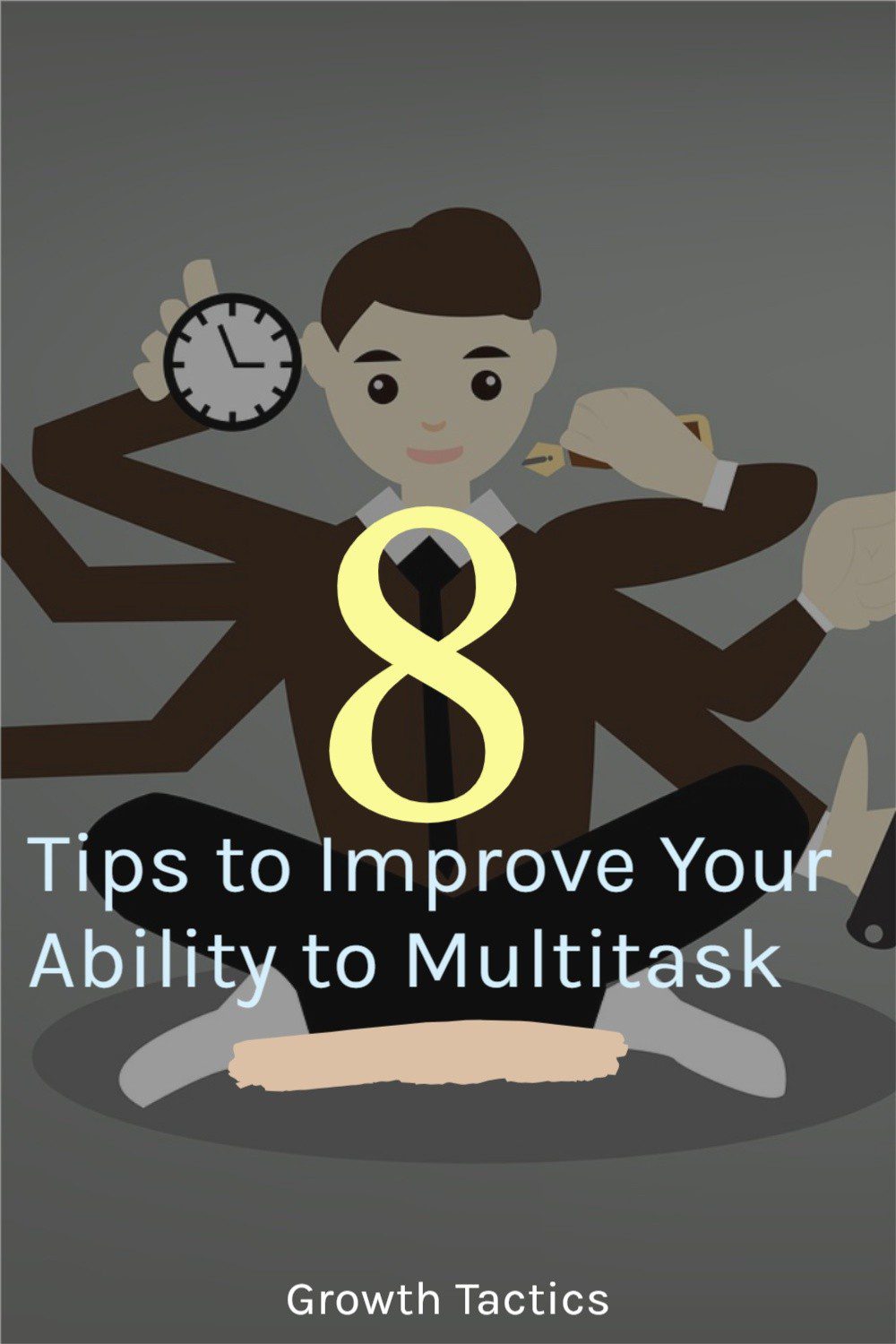 8 Tips to Improve Your Multitasking Skills and Get More Done