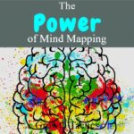 The Incredible Power of Mind Mapping! How to Get Started