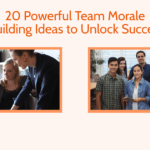 20 Powerful Team Morale Building Ideas to Unlock Success