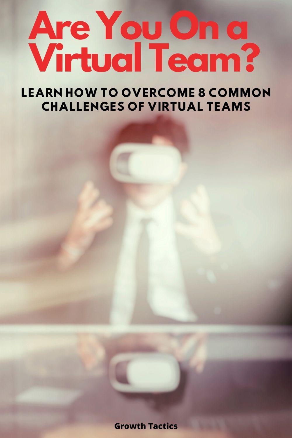 Lead with Confidence: 8 Virtual Team Challenges Conquered 8 Challenges Virtual Teams Face and How to Deal With Them