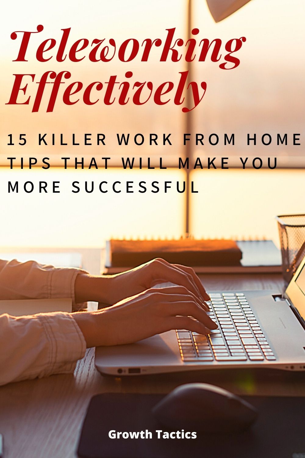 15 Killer Work From Home Tips That Will Make You More Successful