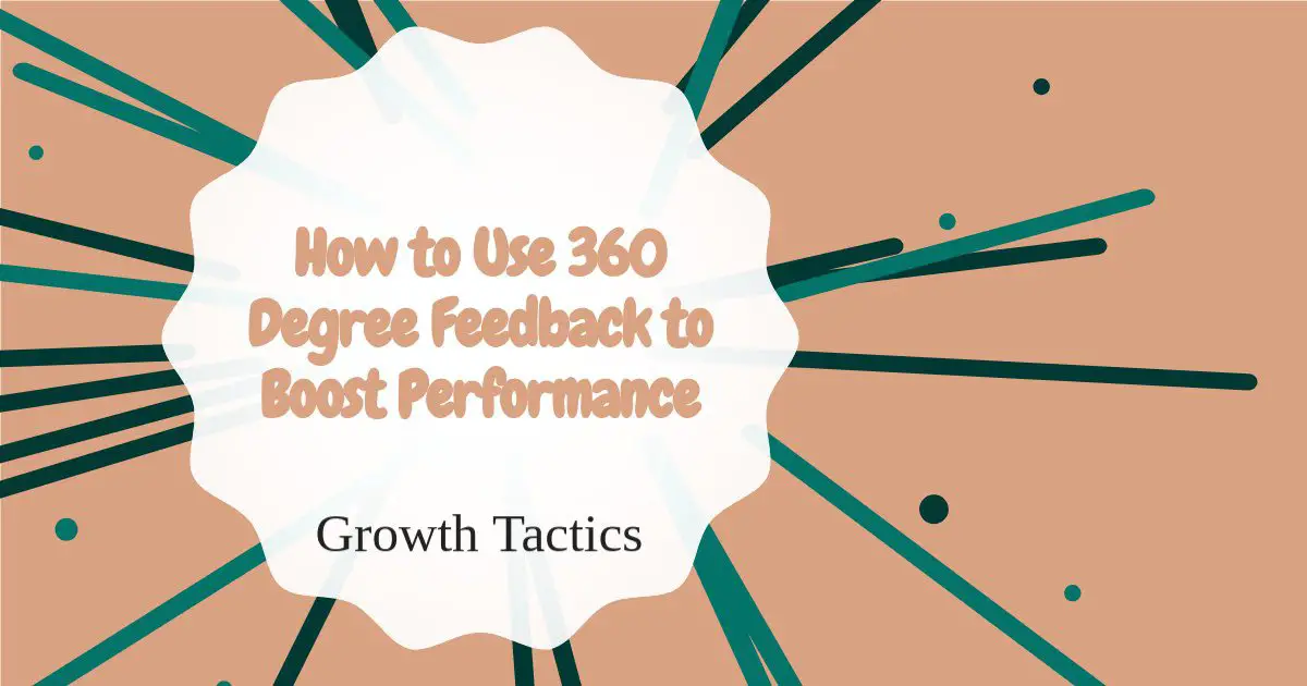 How to Use 360-Degree Feedback to Boost Performance