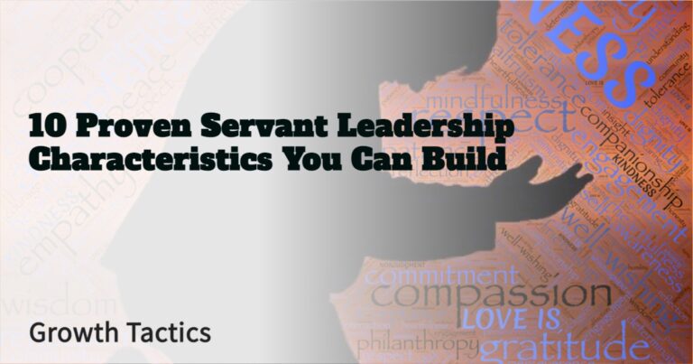 10 Proven Servant Leadership Characteristics You Can Build