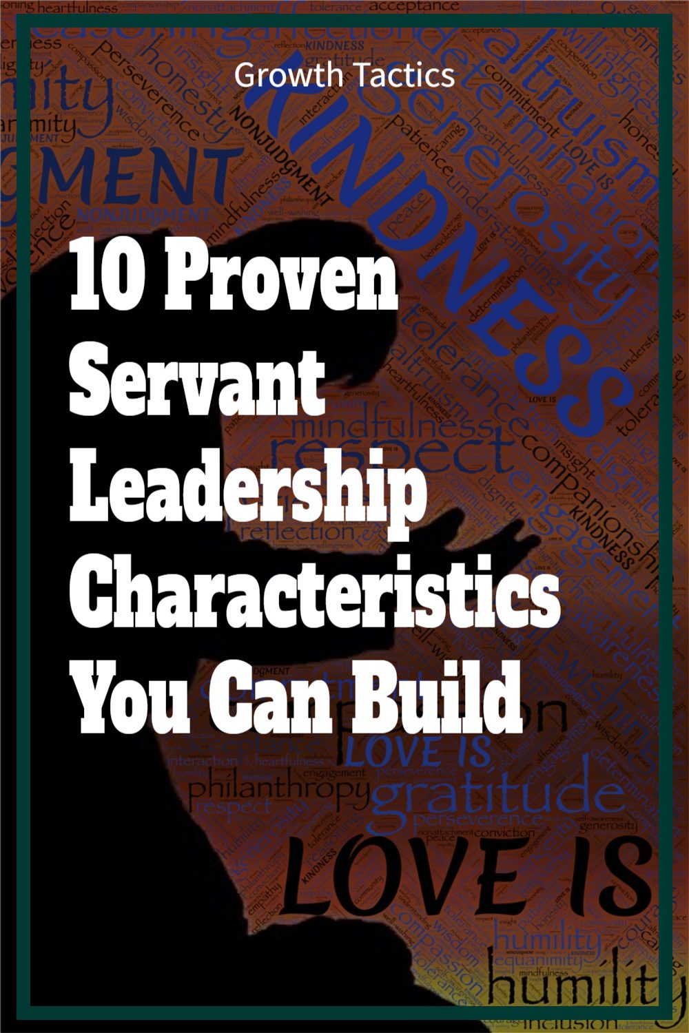 10 Proven Servant Leadership Characteristics You Can Build