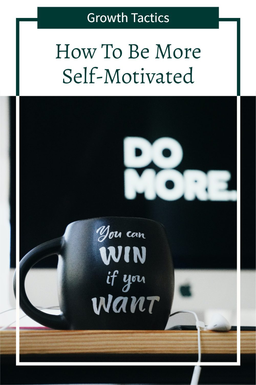 How To Be More Self-Motivated and Achieve Greater Success