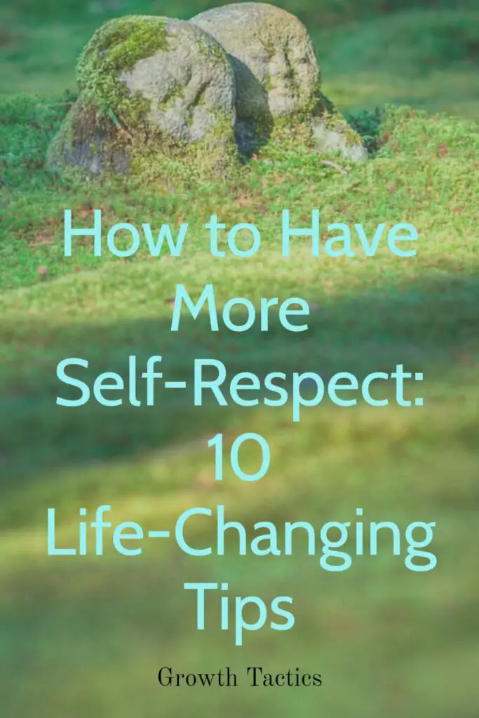 How to Respect Yourself: 10 Life-Changing Tips
