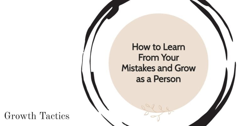 How Learning From Mistakes Will Help You Grow