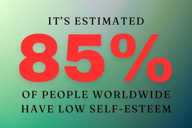 Developing a Strong Sense of Self to Build Self-Esteem Low Self-Esteem Statistic