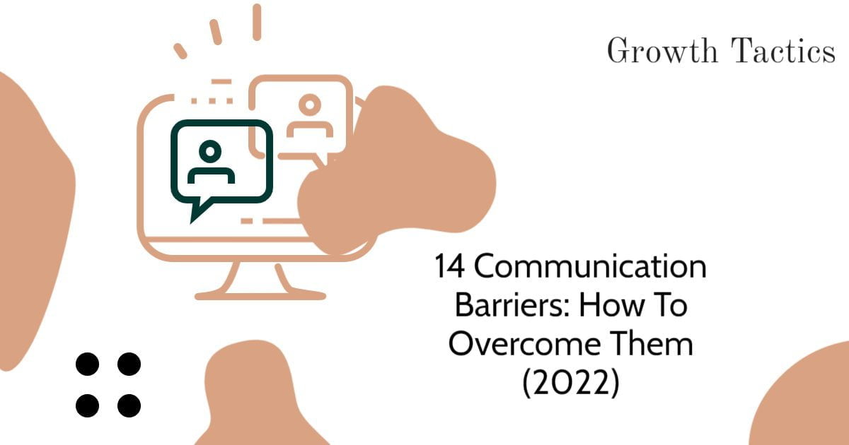 14 Communication Barriers: How To Overcome Them (2023)