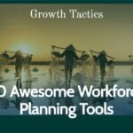20 Awesome Workforce Planning Tools