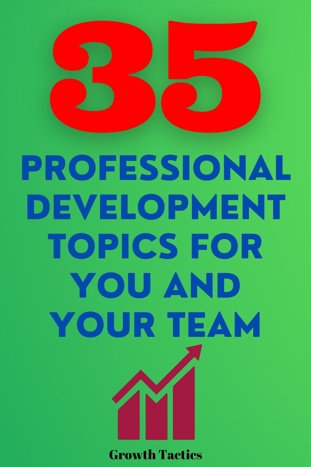 35 Professional Development Topics for You and Your Team