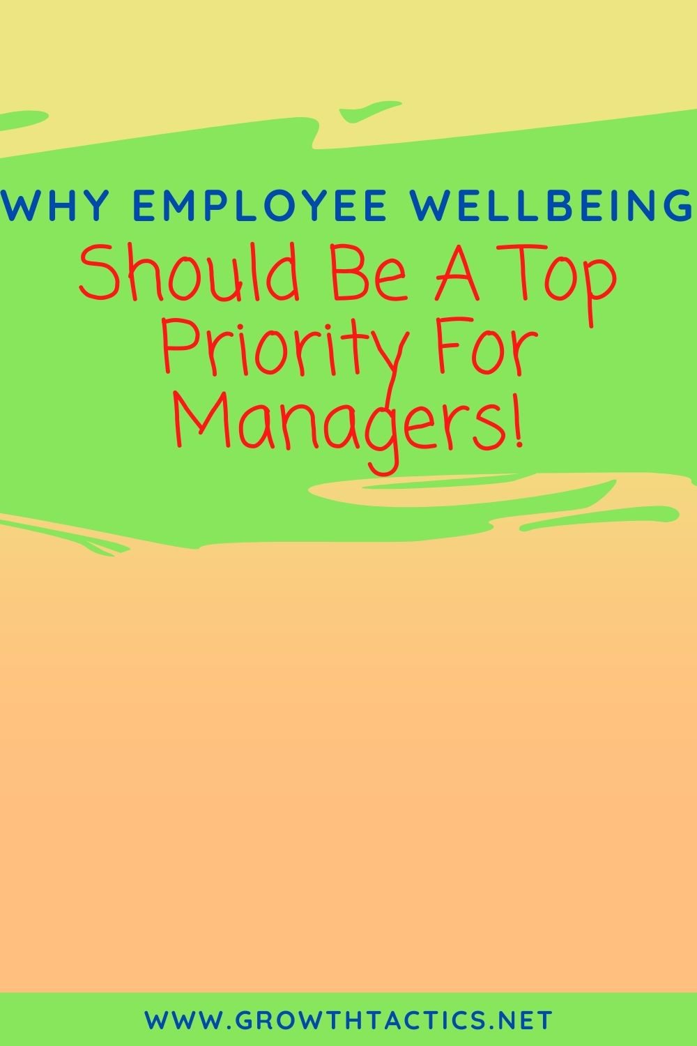 Why Employee Wellbeing Should Be A Top Priority For Managers!