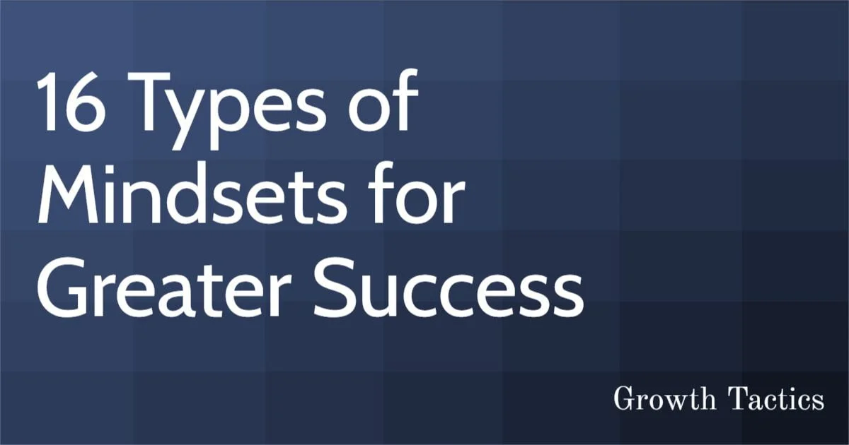 16 Types of Mindsets for Greater Success