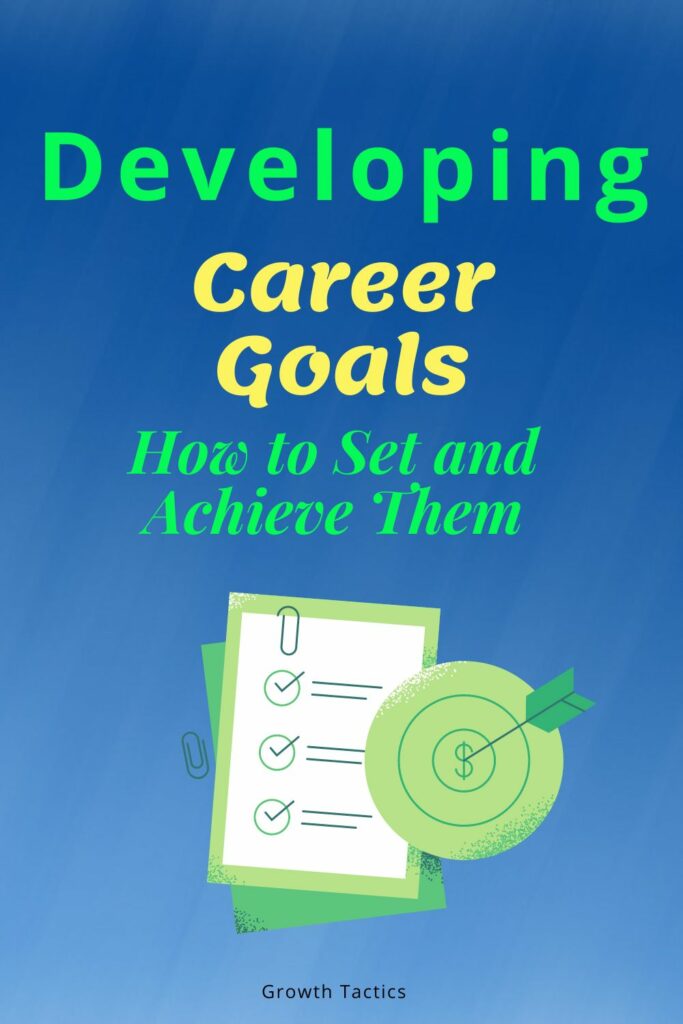 How To Develop Career Goals And Achieve Them