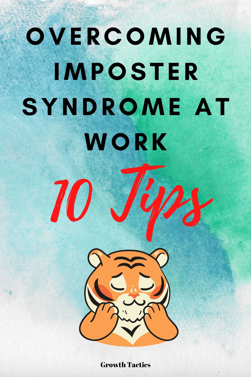 Overcoming Imposter Syndrome At Work: 10 Crucial Tips