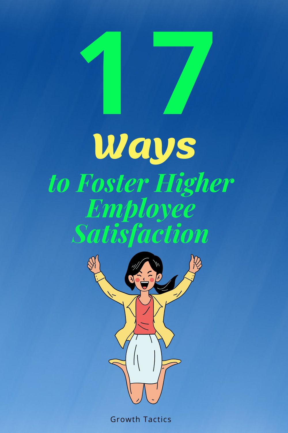 17 Ways to Foster Higher Employee Satisfaction