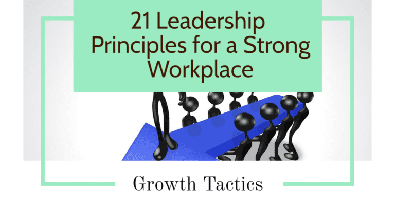 21 Effective Leadership Principles for a Strong Workplace