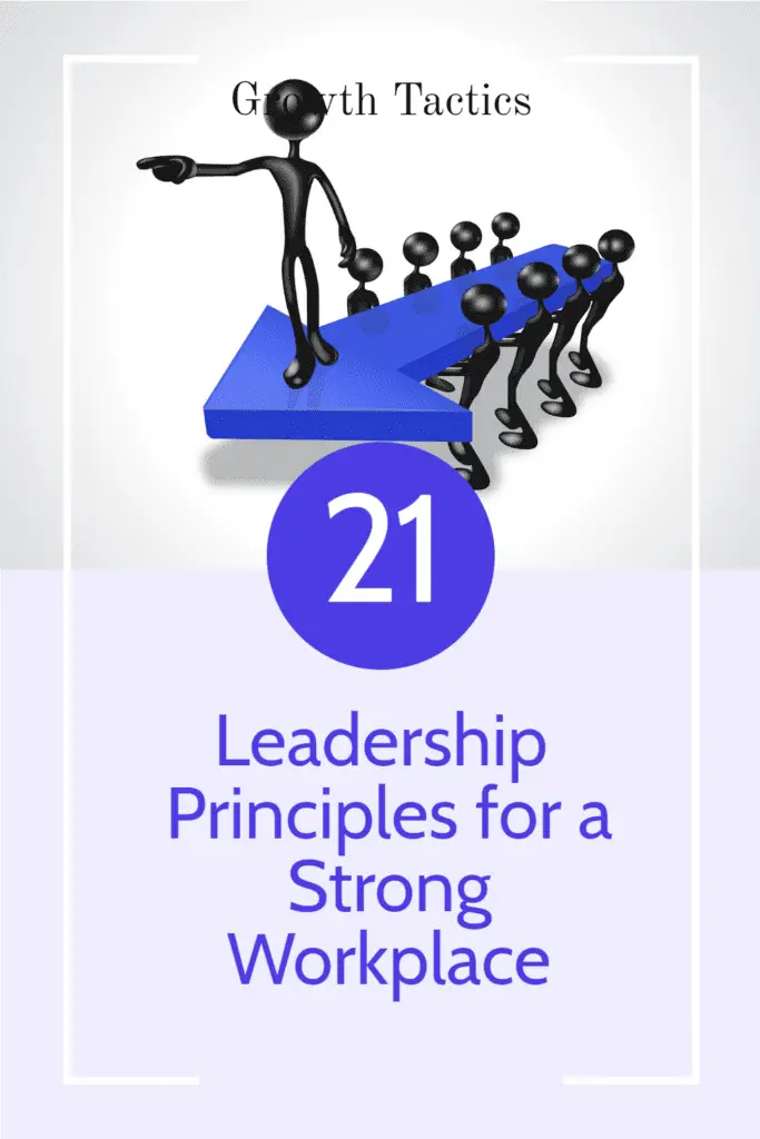 21 Leadership Principles for a Strong Workplace