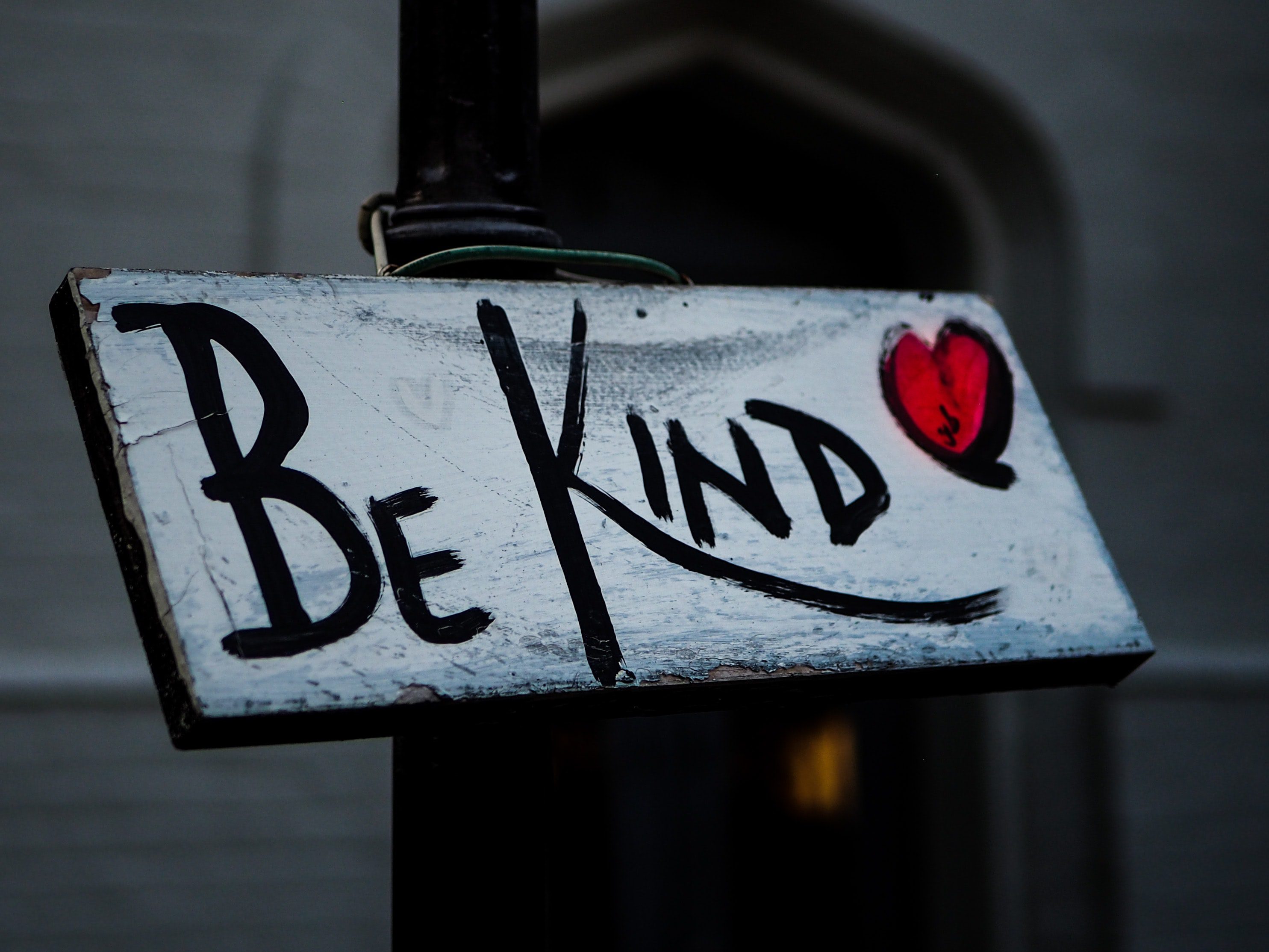 Sign with be kind on it to show how to respect yourself more.