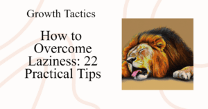 how to overcome laziness 22 practical tips fbpost