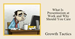 what is presenteeism at work and why should you care fbpost