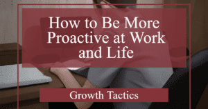 how to be more proactive at work and life fbpost