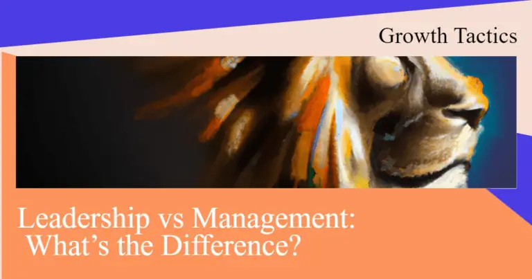 Leadership vs Management: What’s the Difference?