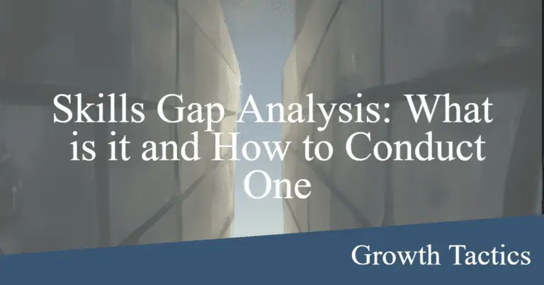 Skills Gap Analysis: What is it and How to Conduct One