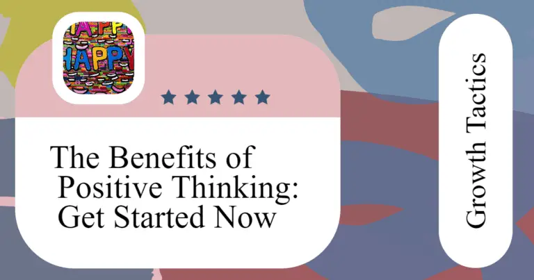 The Benefits of Positive Thinking: Get Started Now