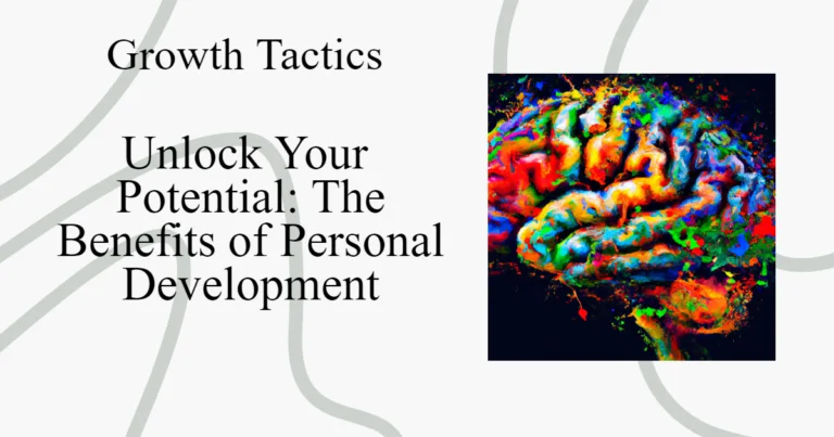 Unlock Your Potential: The Benefits of Personal Development