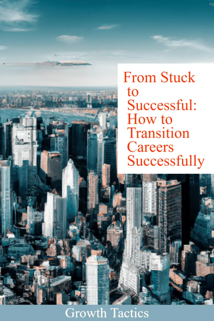 From Stuck to Successful: How to Transition Careers Successfully