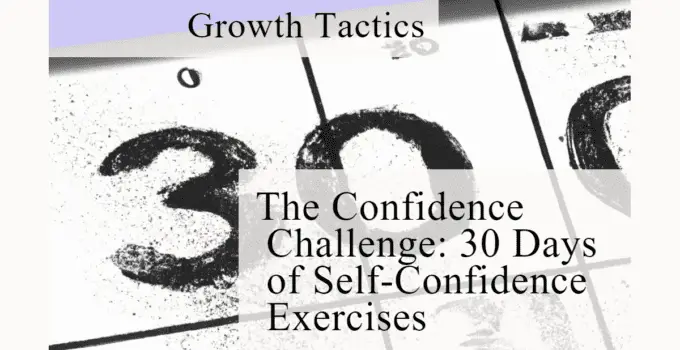 The Confidence Challenge: 30 Days of Self-Confidence Exercises