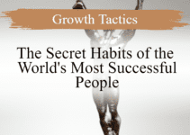 The Secret Habits of the World’s Most Successful People