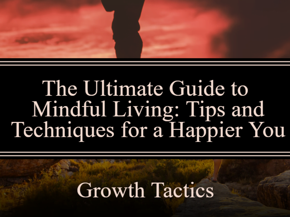 Mindful Living: Practical Tips for a Balanced Life