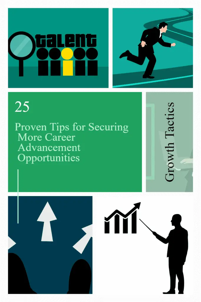 25 Proven Tips for Securing More Career Advancement Opportunities