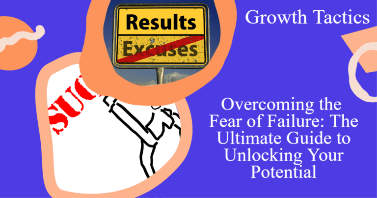 Overcoming Fear of Failure: The Ultimate Guide to Unlocking Your Potential