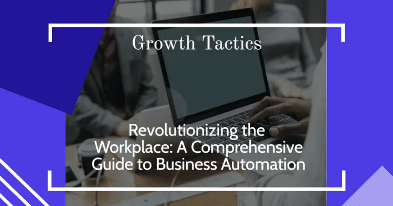 Revolutionizing the Workplace: A Guide to Business Automation